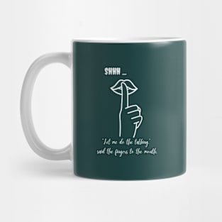 The fingers said to the mouth (whote writting) Mug